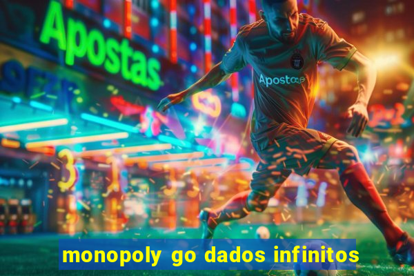 monopoly go dados infinitos